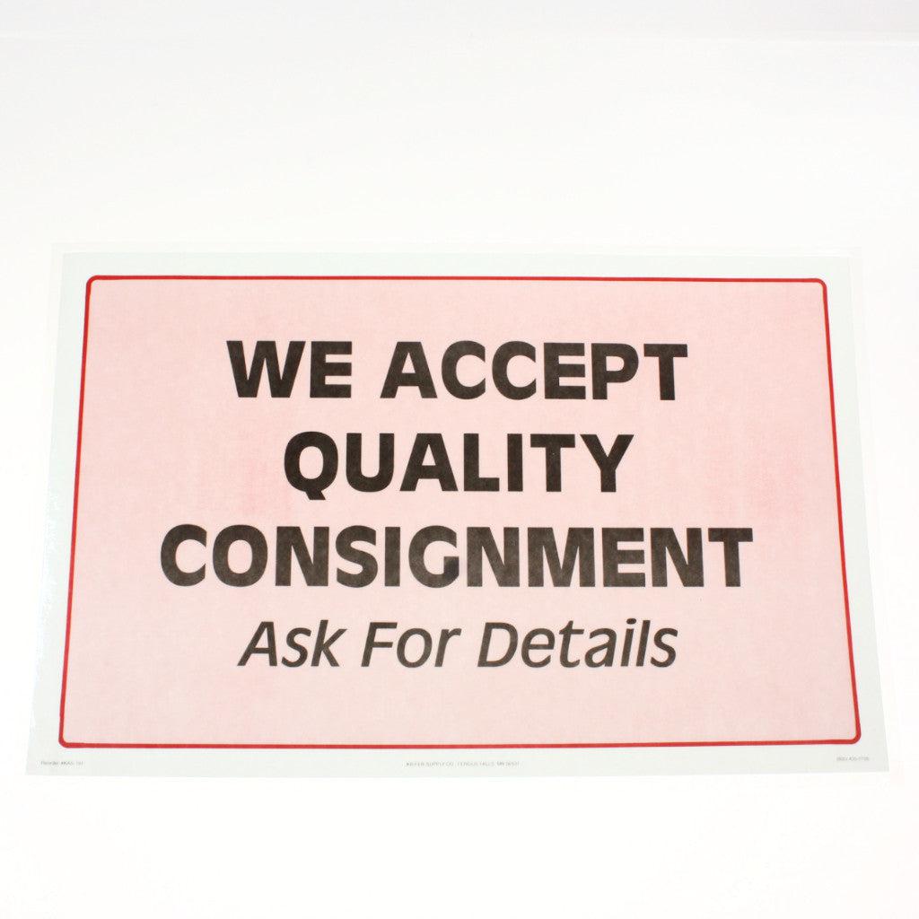 We Accept Quality Consignment 11 x 17 Laminated Sign